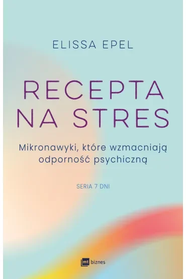 Recepta na stres. Mikronawyki, które wzmacniają odporność psychiczną
