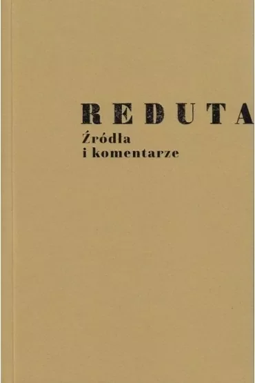 Reduta. Źródła i komentarze