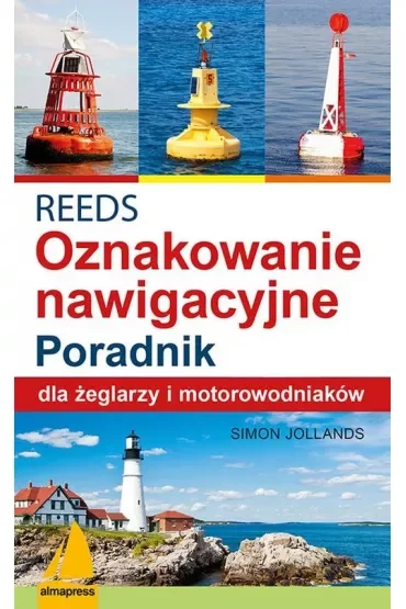 REEDS. Światła, znaki i oznakowanie nawigacyjne. Poradnik dla żeglarzy i motorowodniaków