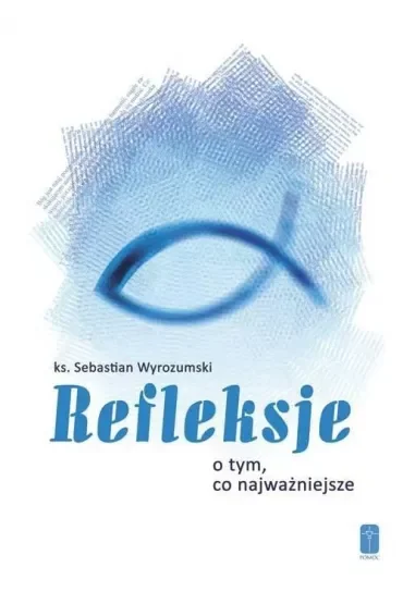 Refleksje o tym, co najważniejsze