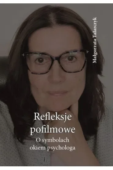 Reflekscje pofilmowe. O symbolach okiem psychologa