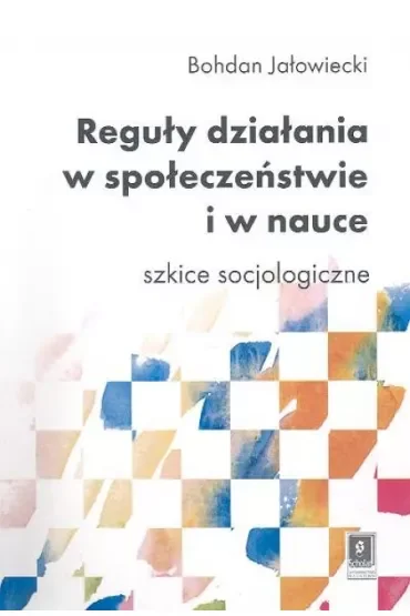 Reguły działania w społeczeństwie i w nauce