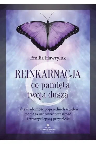 Reinkarnacja - co pamięta twoja dusza