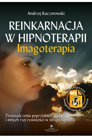 Reinkarnacja w hipnoterapii – Imgoterapia