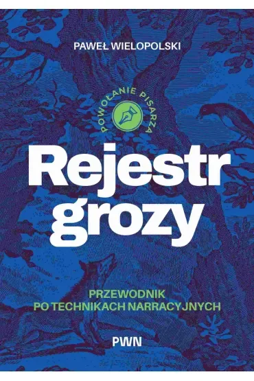 Rejestr grozy. Przewodnik po technikach narracyjnych