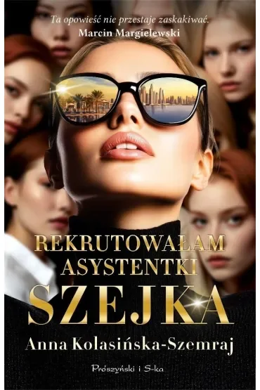Rekrutowałam asystentki szejka