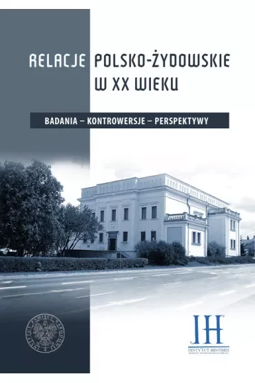 Relacje polsko- żydowskie w XX wieku
