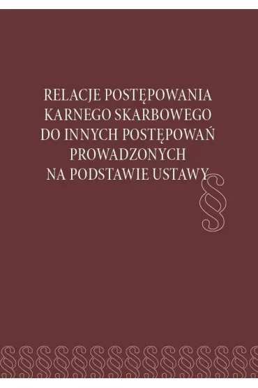 Relacje postępowania karnego skarbowego do...