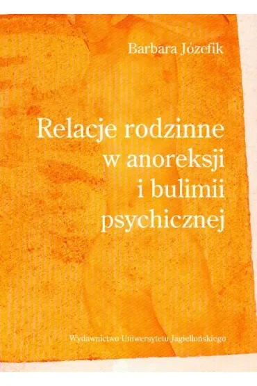Relacje rodzinne w anoreksji i bulimii psychicznej