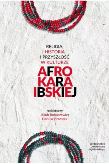 Religia, historia i przyszłość w kulturze afrokaraibskiej