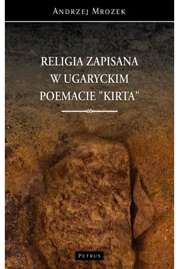 Religia zapisana w ugaryckim poemacie Kirta