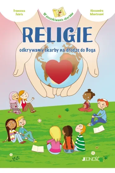 Religie - odkrywamy skarby na drodze do Boga