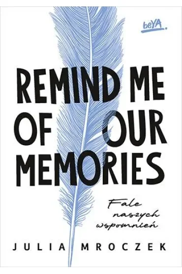 Remind Me of Our Memories. Fale naszych wspomnień