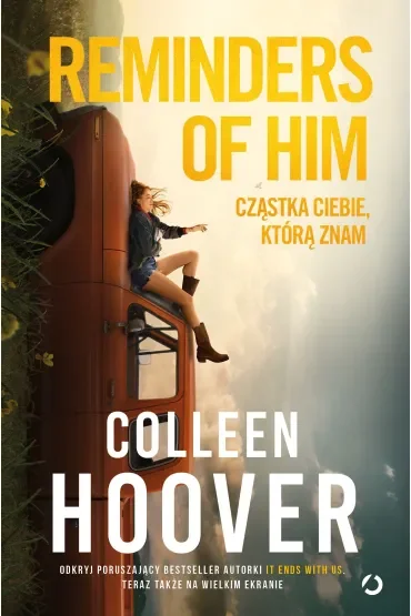Reminders of Him. Cząstka ciebie, którą znam (wydanie filmowe)