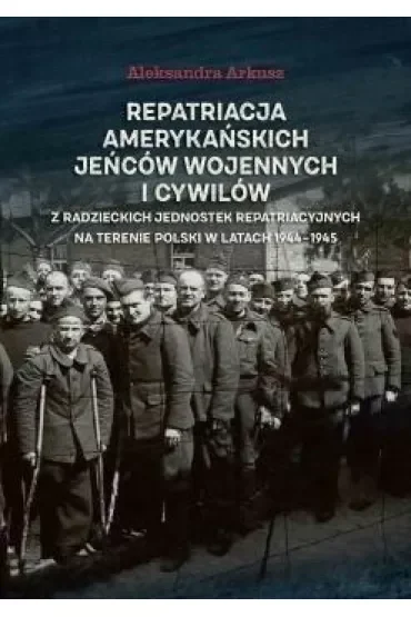 Repatriacja amerykańskich jeńców wojennych..