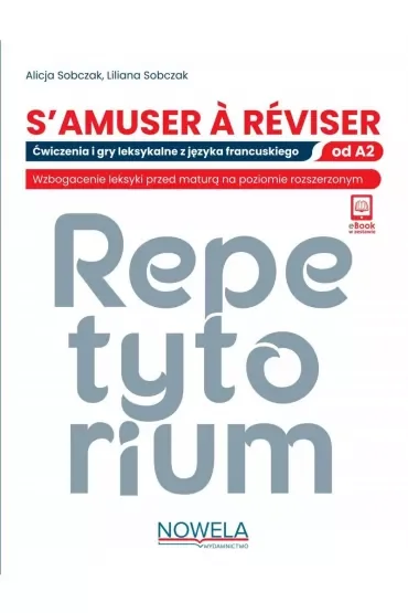 S'amuser a reviser Ćwiczenia i gry leksykalne z języka francuskiego od A2