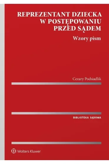 Reprezentant dziecka w postępowaniu przed sądem. Wzory pism