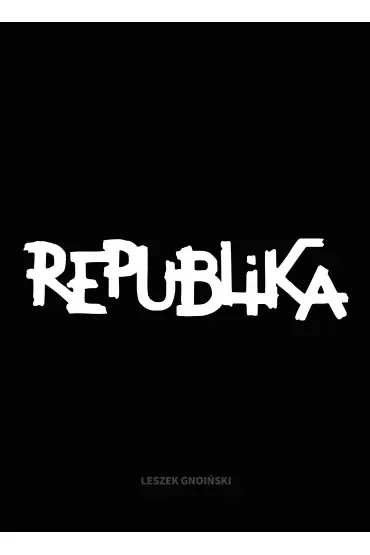 Republika. Nieustanne tango
