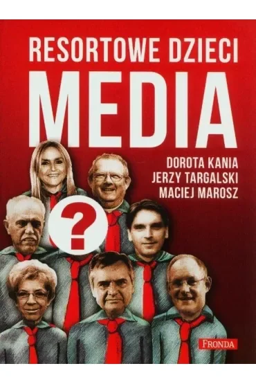 Resortowe dzieci. Media