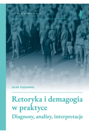 Retoryka i demagogia w praktyce