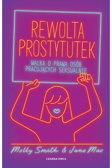 Rewolta prostytutek. Walka o prawa osób pracujących seksualnie