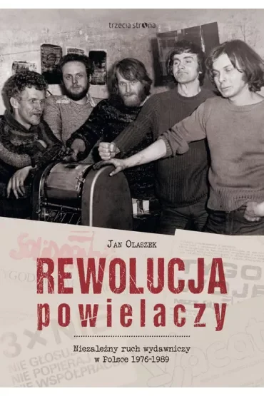 Rewolucja powielaczy. Niezależny ruch wydawniczy w Polsce 1976-1989