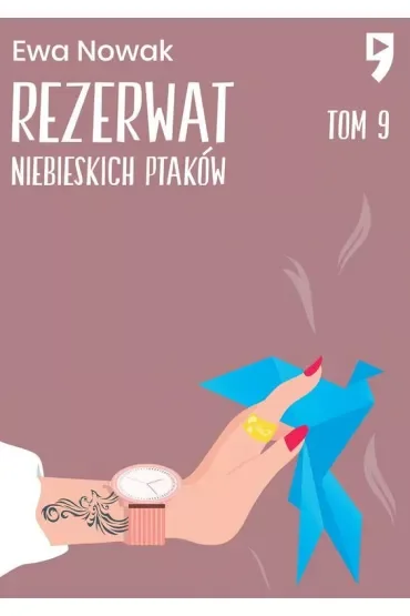 Rezerwat niebieskich ptaków. Seria miętowa. Tom 9
