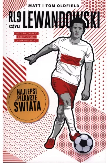RL9, czyli Lewandowski. Najlepsi piłkarze świata