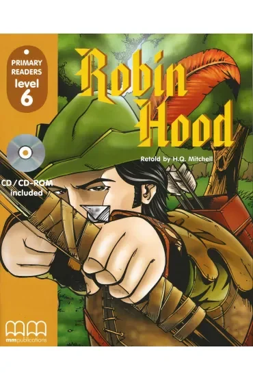 Robin Hood with Audio CD/CD-ROM. Primary Readers. Level 6