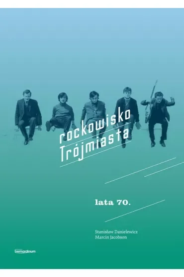 Rockowisko Trójmiasta lata 70.