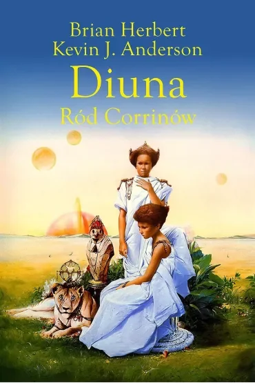 Ród Corrinów. Diuna. Preludium do Diuny. Tom 3