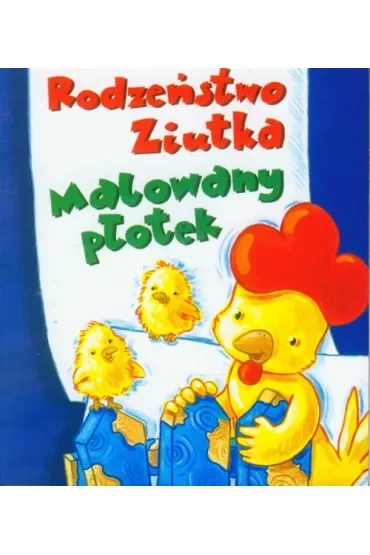 Rodzeństwo Ziutka. Malowany płotek