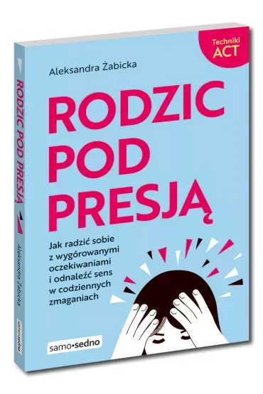 Rodzic pod presją
