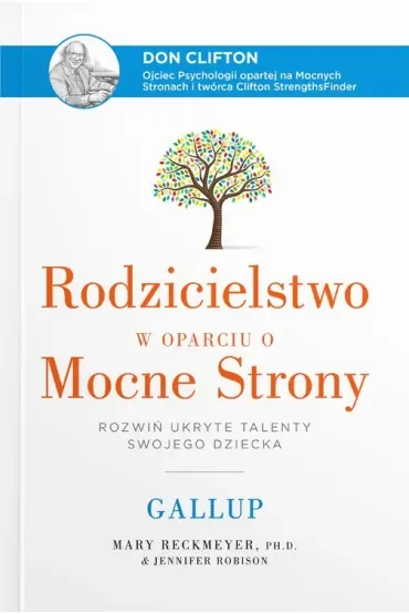 Rodzicielstwo w oparciu o Mocne Strony. Rozwiń ukryte talenty swojego dziecka