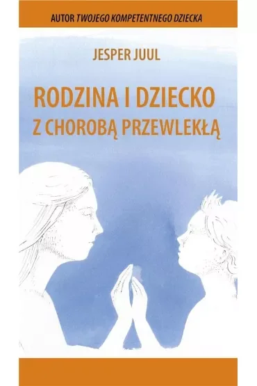 Rodzina i dziecko z chorobą przewlekłą