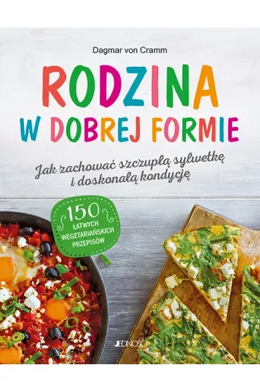 Rodzina w dobrej formie. Jak zachować szczupłą sylwetkę i świetną kondycję