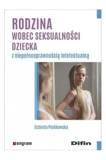 Rodzina wobec seksualności dziecka z niepełnosprawnością intelektualną