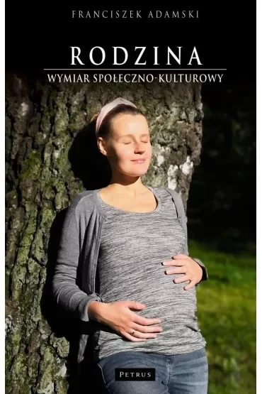 Rodzina. Wymiar społeczno - kulturowy