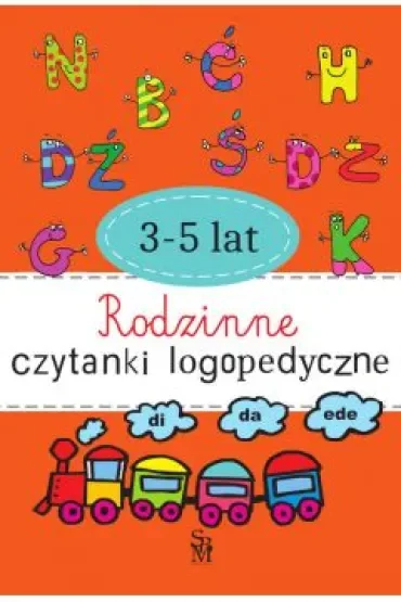Rodzinne czytanki logopedyczne. 3-5 lat