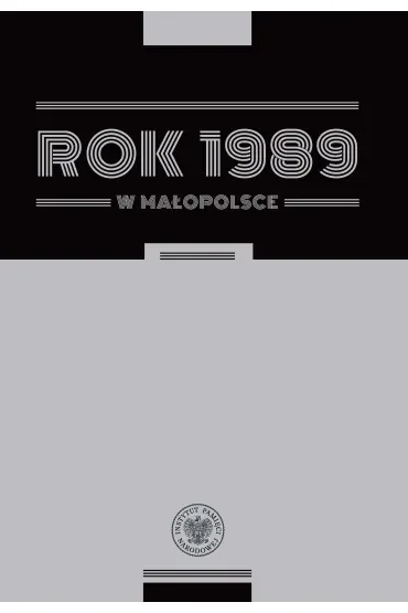 Rok 1989 w Małopolsce. Szkice z dziejów regionu