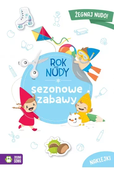 Rok bez nudy. Sezonowe zabawy