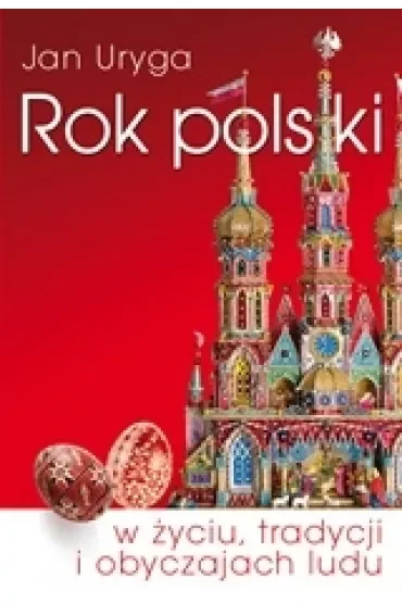 Rok polski w życiu, tradycji i obyczajach ludu