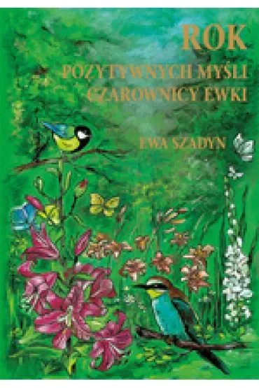 Rok pozytywnych myśli Czarownicy Ewki
