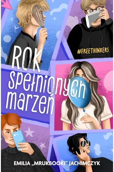 Rok spełnionych marzeń. Freethinkers. Tom 1