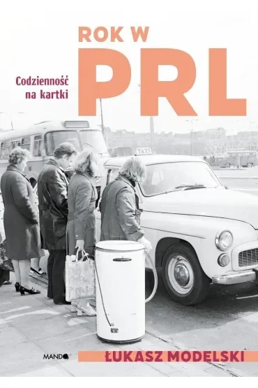 Rok w PRL. Codzienność na kartki