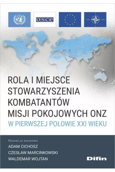 Rola i miejsce Stowarzyszenia Kombatantów Misji Pokojowych ONZ w pierwszej połowie XXI wieku