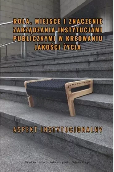 Rola, miejsce i znaczenie zarządzania instytucjam
