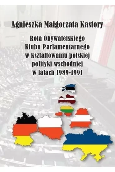 Rola OKP w kształtowaniu polskiej pol. wschod. ..