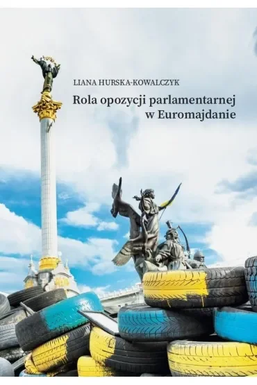 Rola opozycji parlamentarnej w Euromajdanie