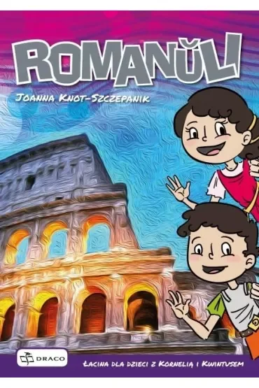 Romanuli. Łacina dla dzieci z Kornelią i Kwintusem